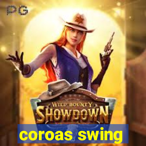 coroas swing